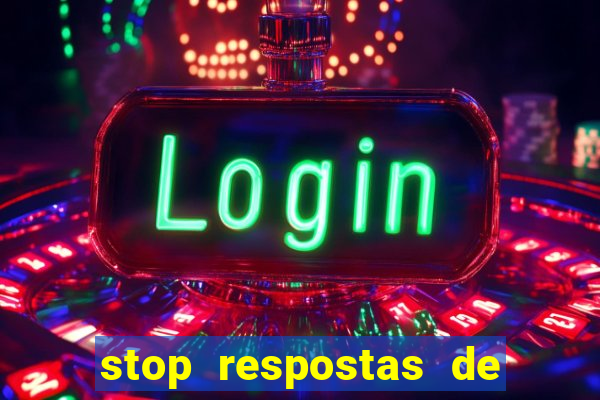 stop respostas de a a z